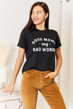 Load image into Gallery viewer, GOOD MOMS SAY BAD WORDS Graphic Tee
