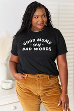 Load image into Gallery viewer, GOOD MOMS SAY BAD WORDS Graphic Tee
